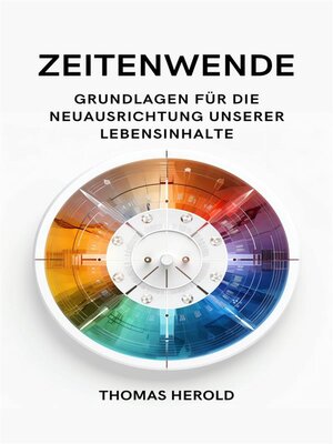 cover image of Zeitenwende--Grundlagen für die Neuausrichtung unserer Lebensinhalte in den zwölf Lebensbereichen